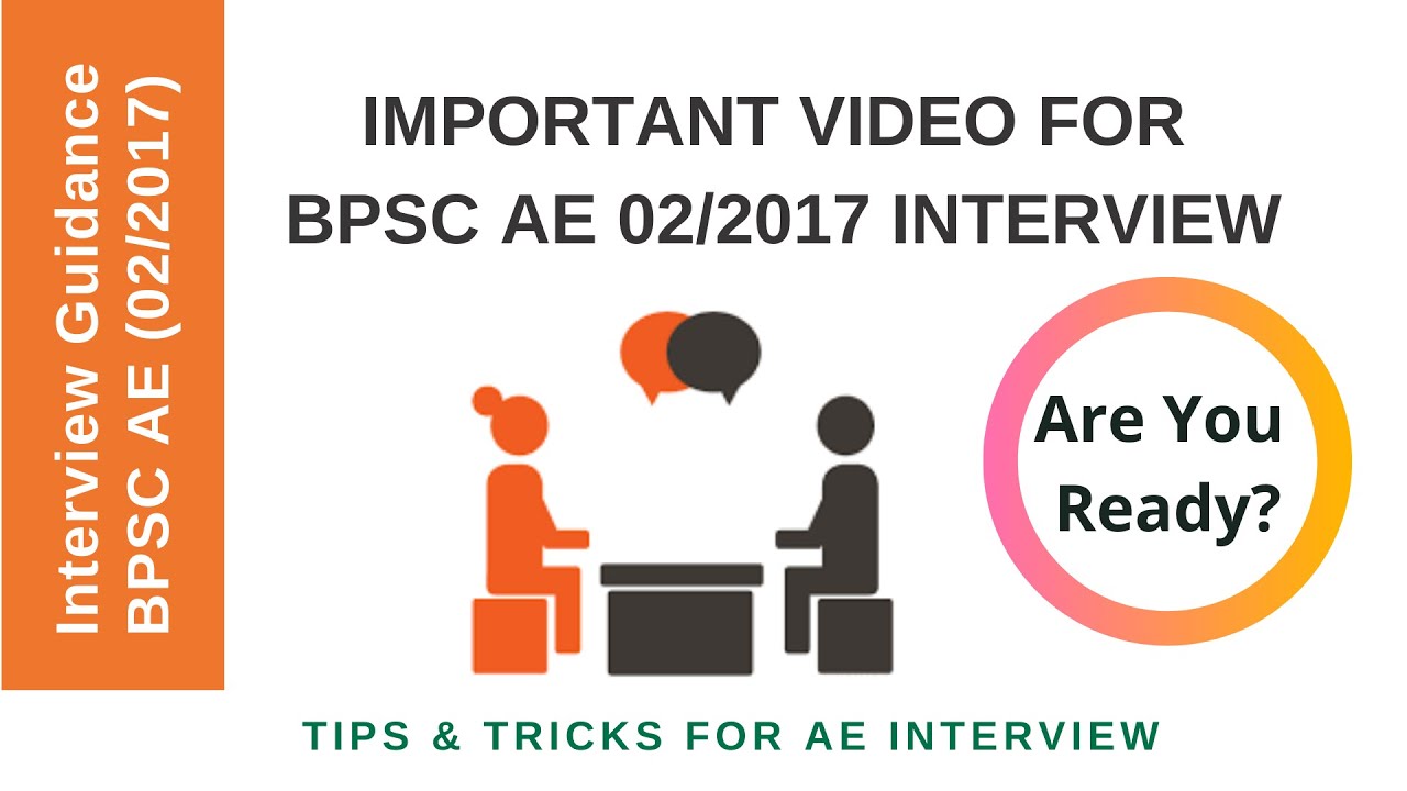 Interview Guidance BPSC AE 02/2017 | Interview Tips