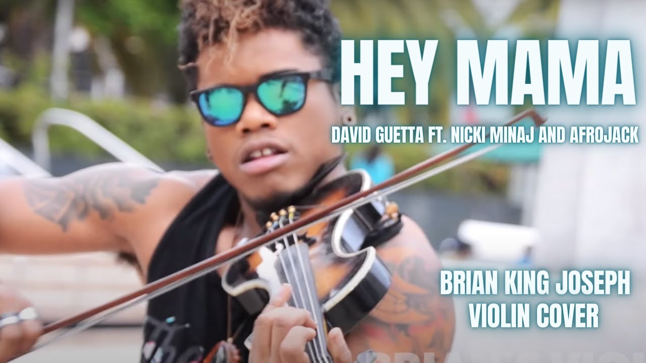 Hey Mama  (ELECTRIC VIOLIN COVER) - David Guetta Ft. Nicki Minaj - Brian King Joseph