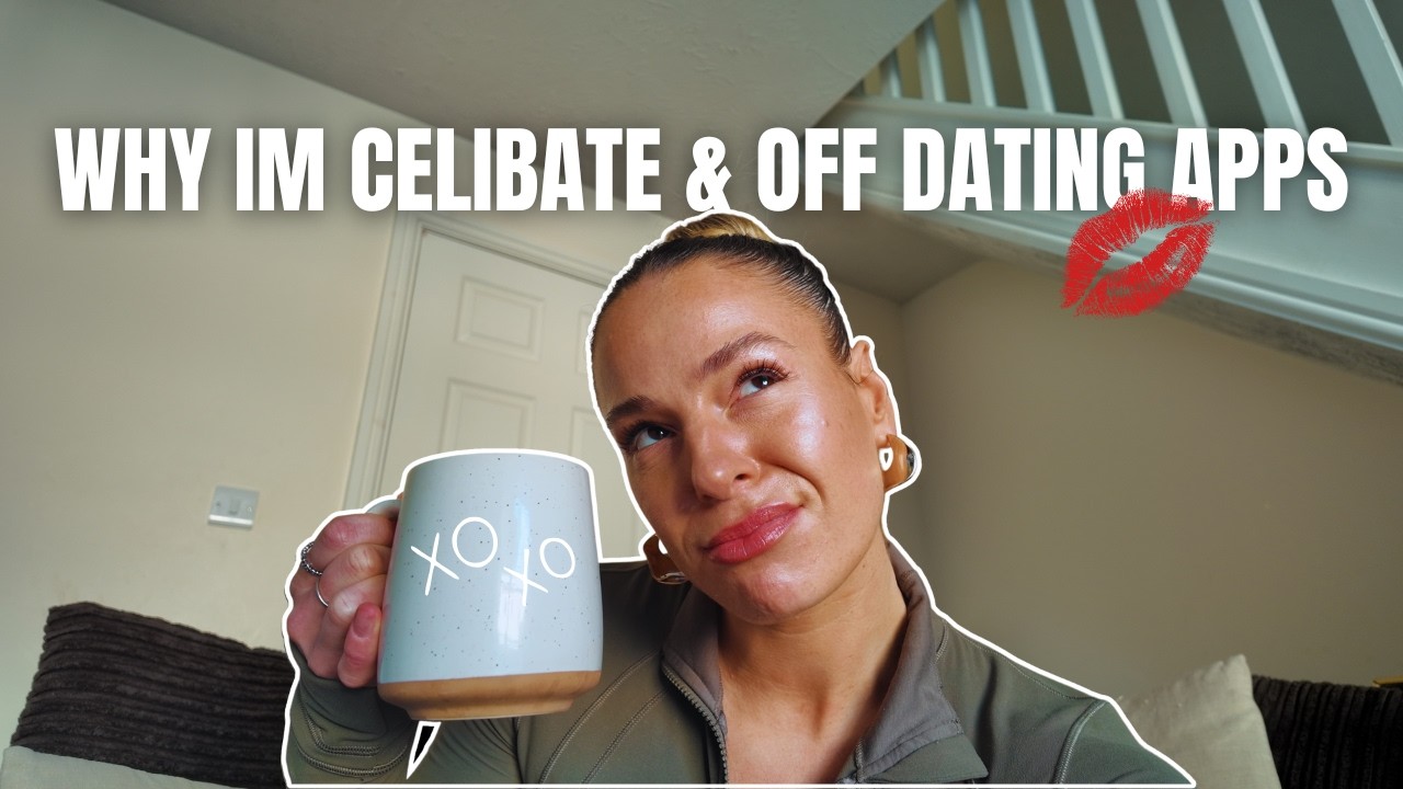 Why I Deleted the Dating Apps & Chose Celibacy