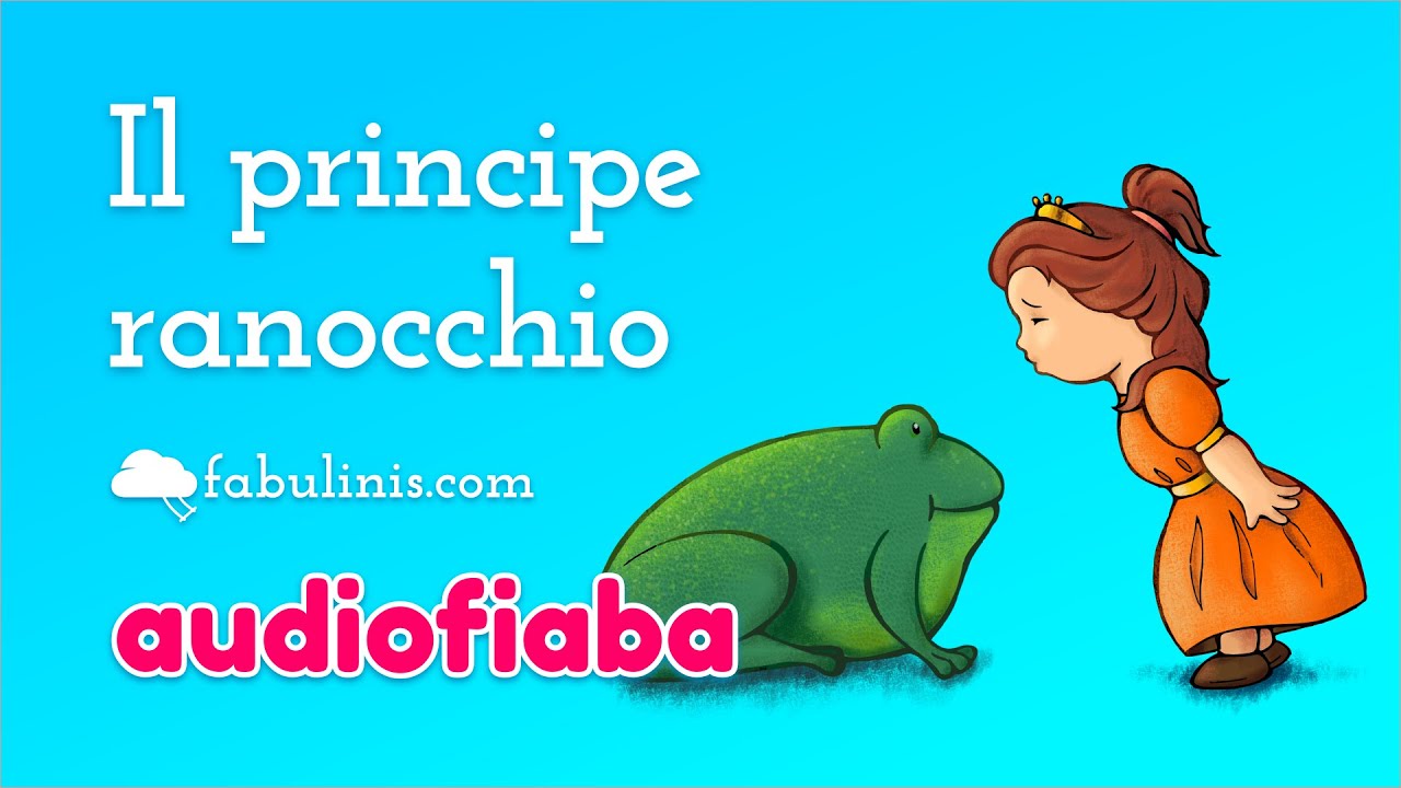 Il principe ranocchio 🐸 audiofiaba per bambini