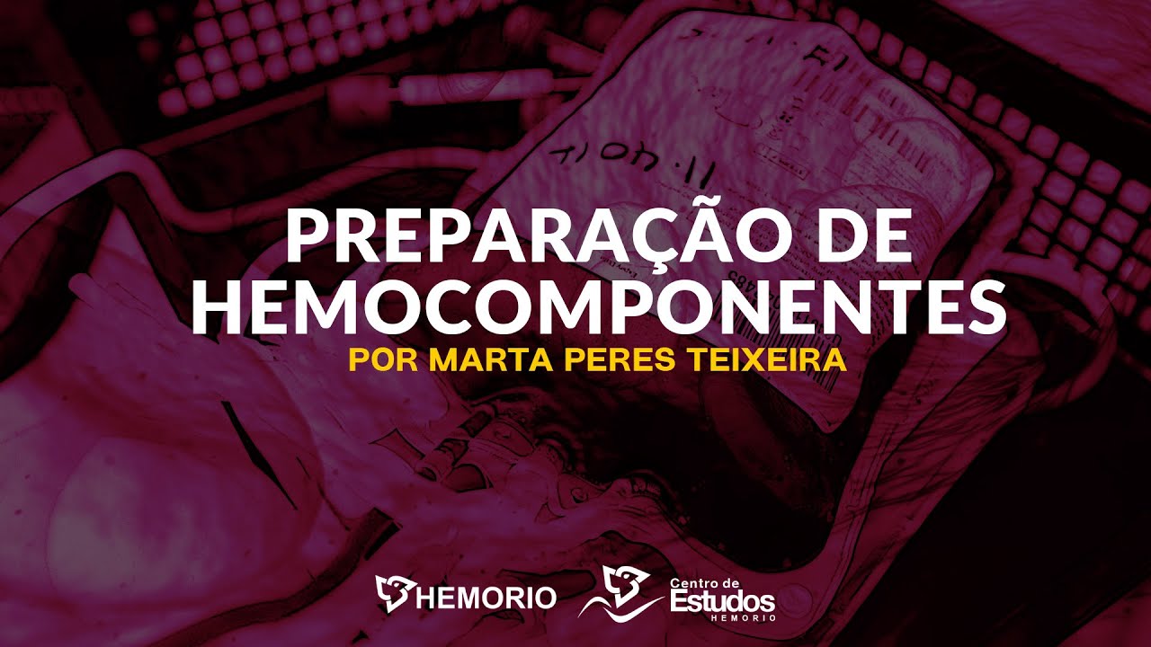 Preparação de Hemocomponentes