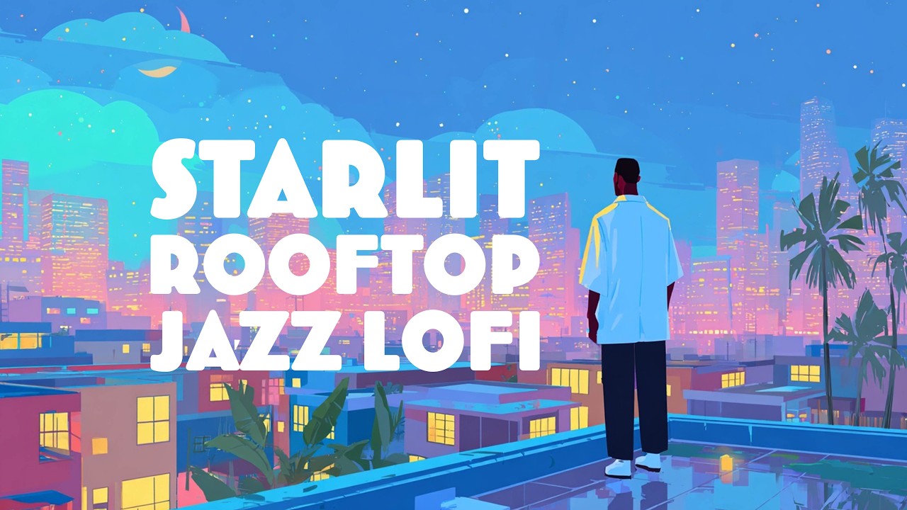 Starlit Rooftop 🌌 | Relaxed Jazz Grooves