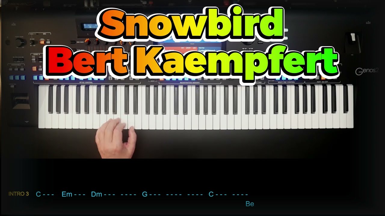Snowbird - Bert Kaempfert, Cover, eingespielt mit titelbezogenem Style auf Yamaha Genos 2