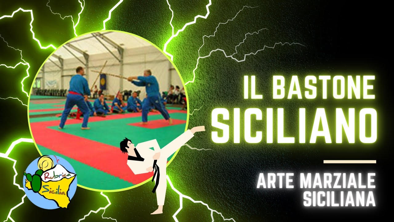 IL BASTONE SICILIANO, ANTICA DISCIPLINA MARZIALE SICILIANA.