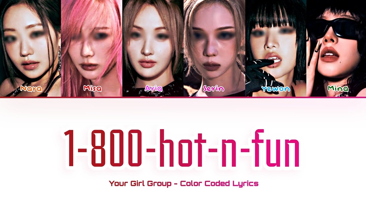 [Your Girl Group 너의 여자 그룹] 1-800-hot-n-fun (Le Sserafim): 6 members (Color Coded Lyrics)