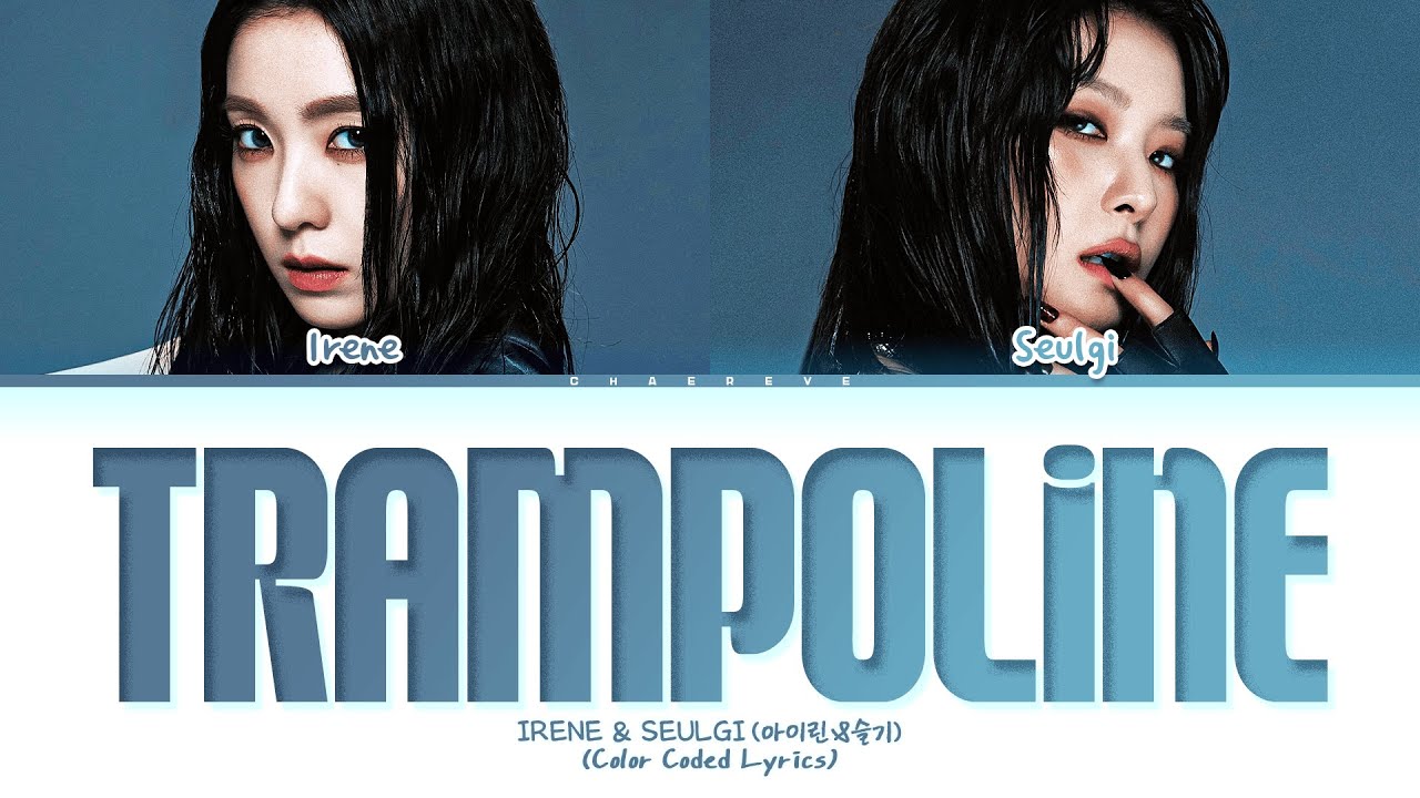 IRENE & SEULGI Trampoline Lyrics (Color Coded Lyrics)
