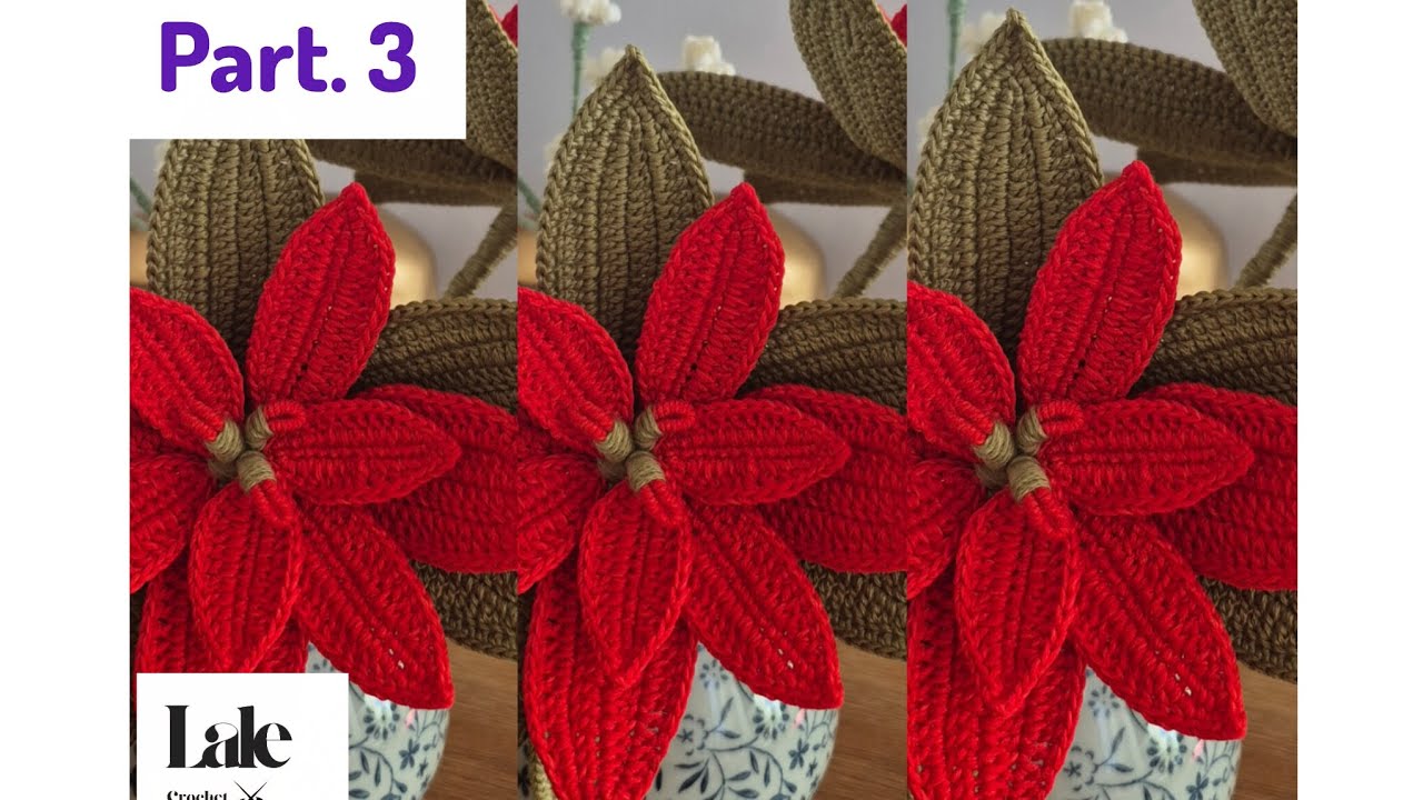 آموزش آسان بافت گل کریسمس (بنت قنسول) با قلاب | Easy Crochet Poinsettia Flower Tutorial   (قسمت سوم)