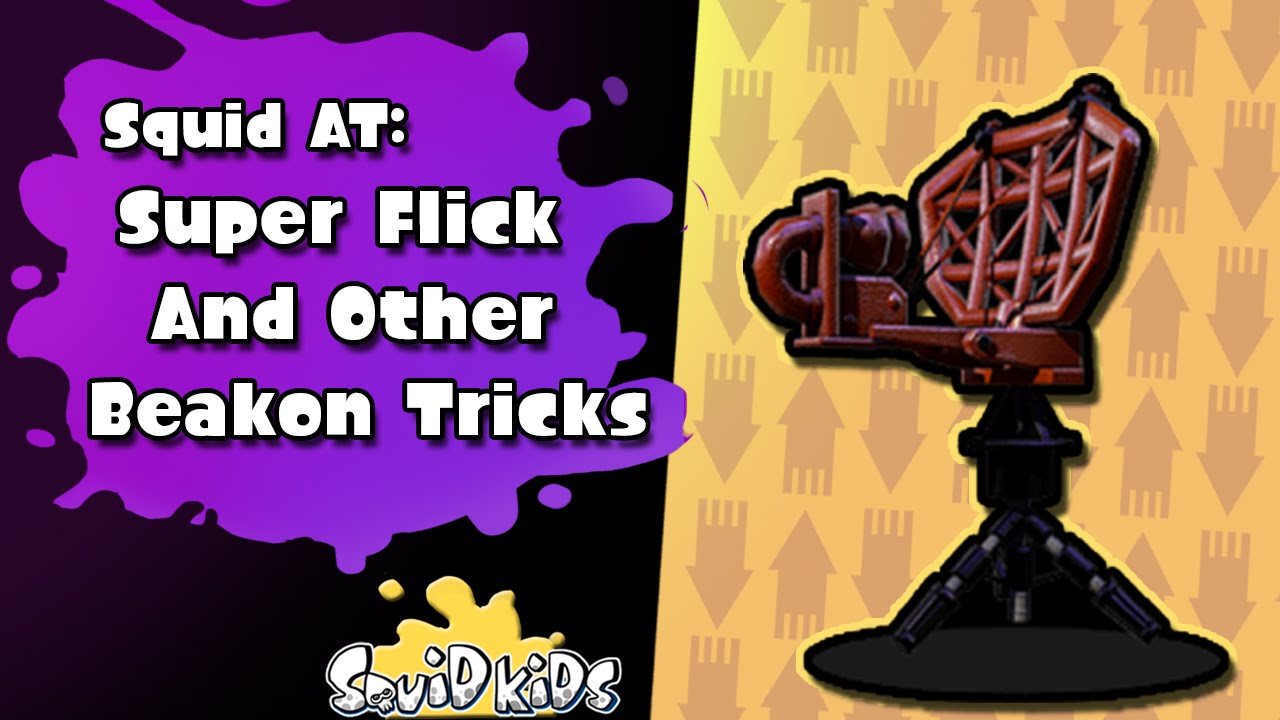 Squid AT:  Super Flick And Other Beakon Tricks