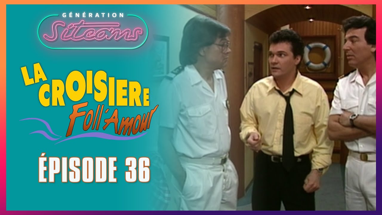 LA CROISIERE FOLL AMOUR - Le génie du rire | EPISODE 36