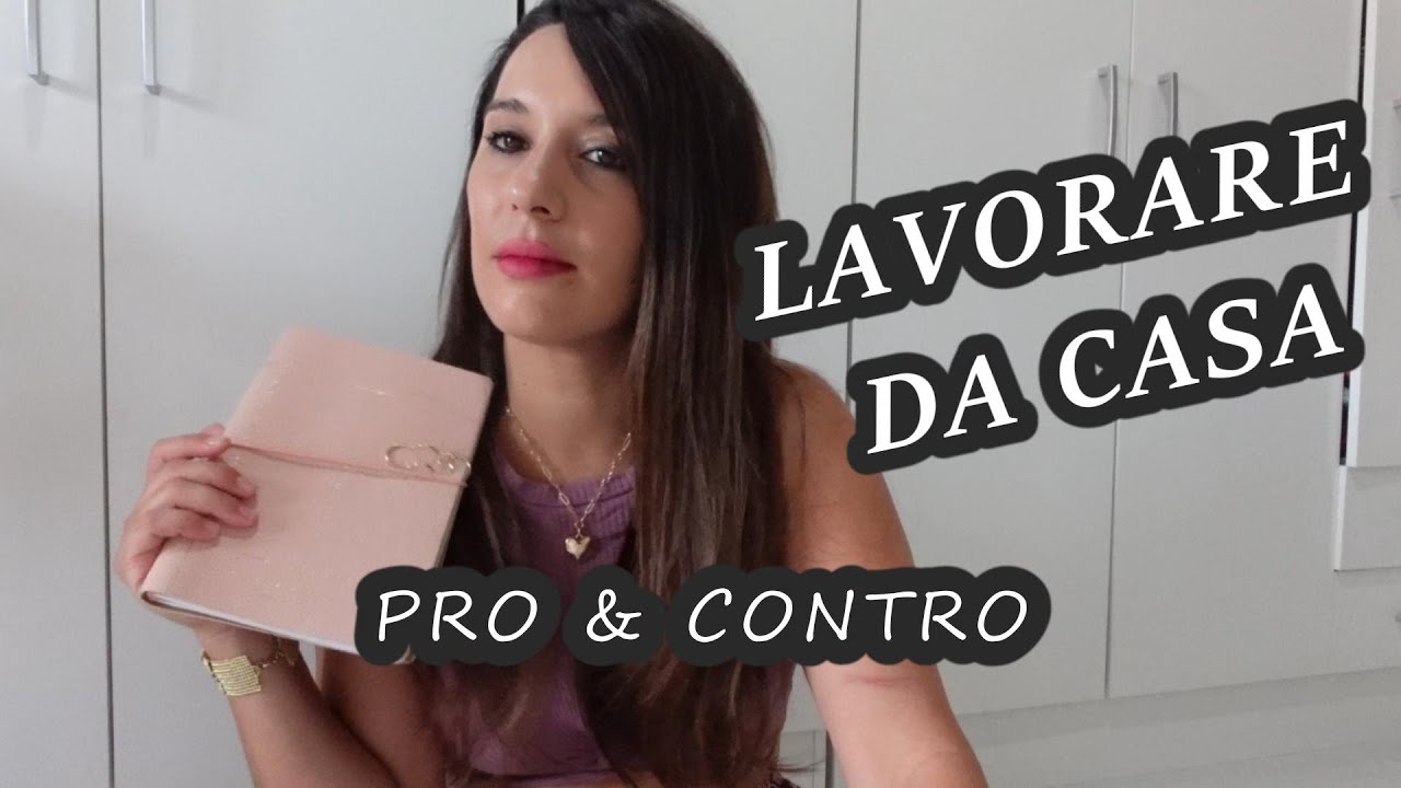 LAVORARE DA CASA | Pro e Contro 🖤
