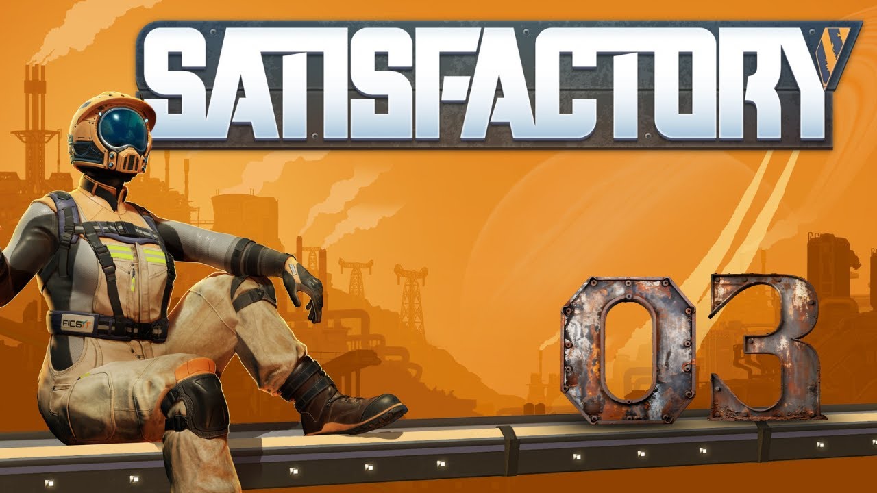 Satisfactory First Playthrough - Part 3