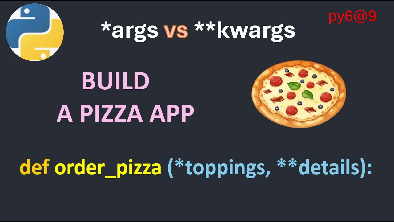 py6@9 Python args & kwargs Explained with a Real Project 🍕  Build a Pizza Selector Step by Step