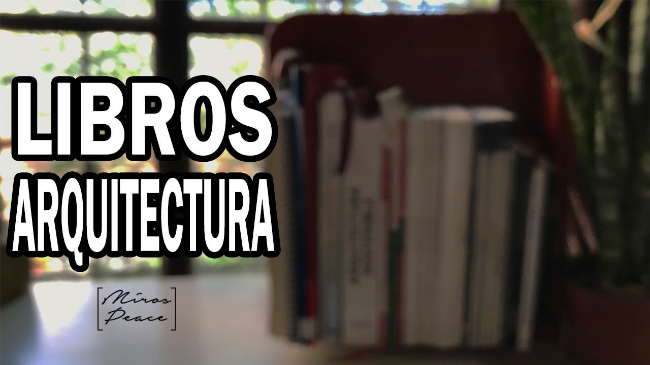 LIBROS de ARQUITECTURA recomendados por Miros Peace