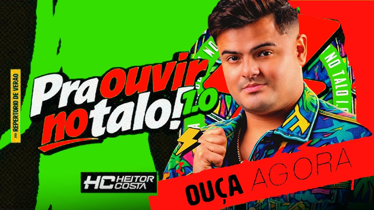 HEITOR COSTA 2026 - HEITOR COSTA REPERTÓRIO NOVO - HC PRA OUVIR NO TALO 1.0