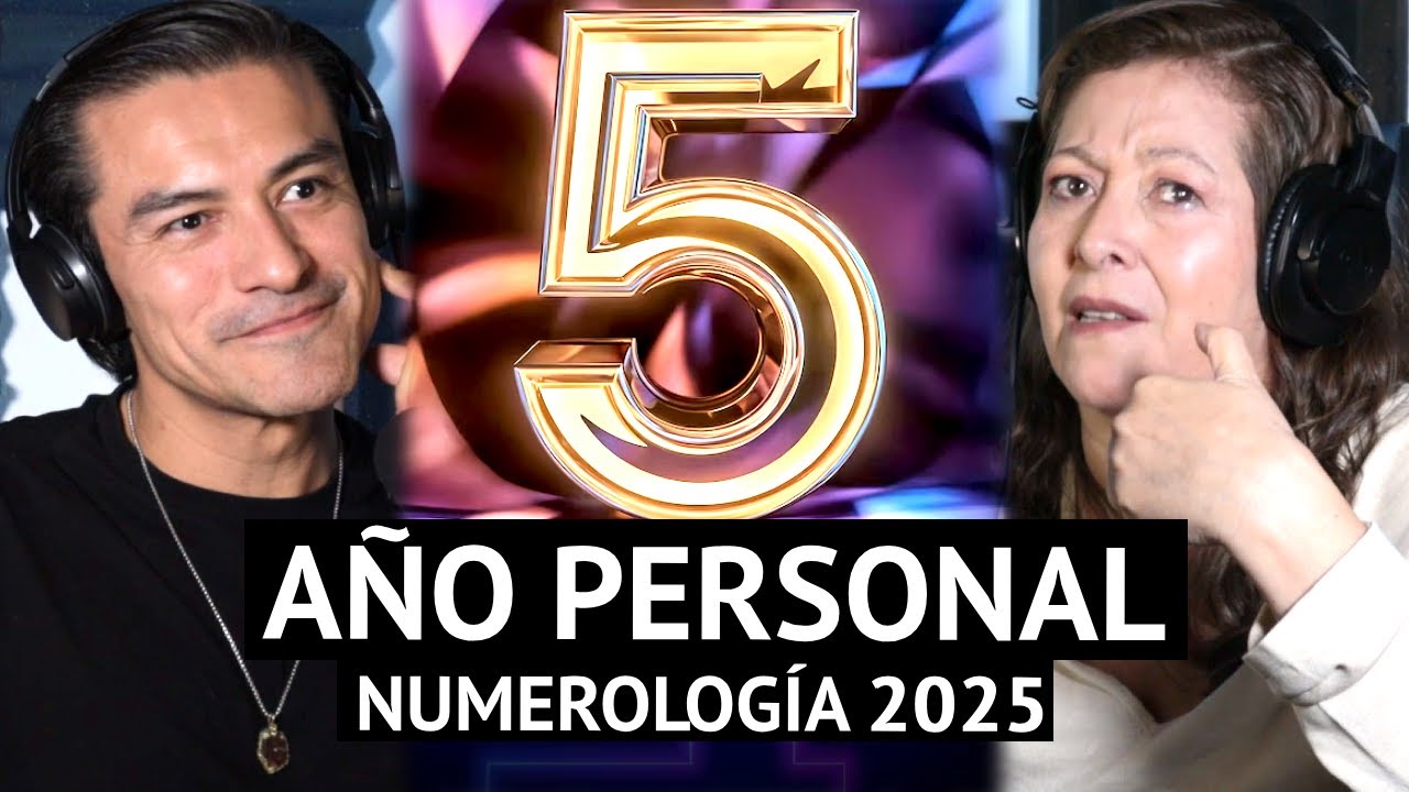 A&Ntilde;O PERSONAL 5 | Cambios RADICALES| NUMEROLOG&Iacute;A 2025