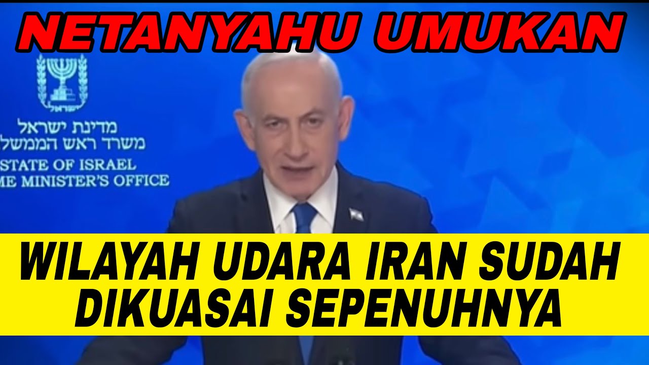 🚨Pidato Netanyahu terbaru: Wilayah udara Iran sudah dikuasai
