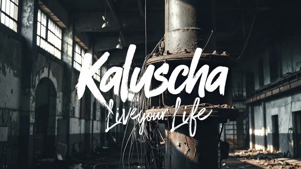 Kaluscha - Live your Life (Track 4)