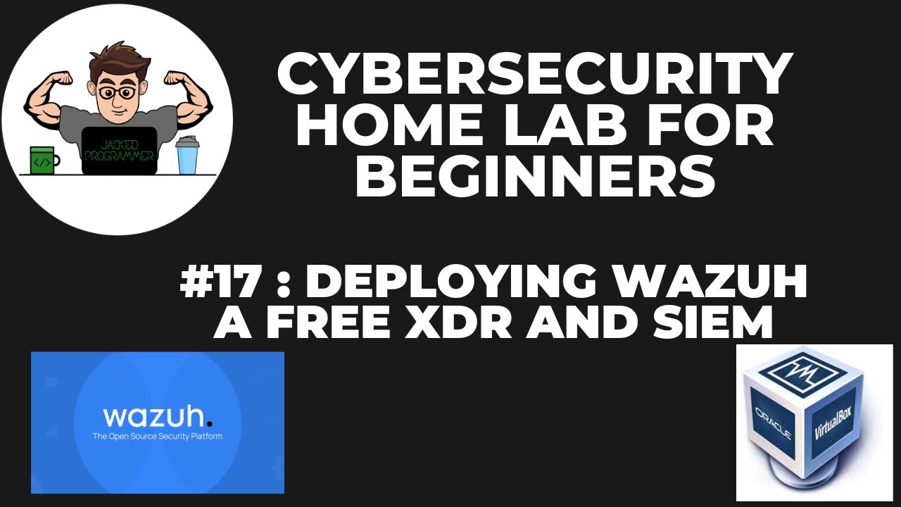 Домашняя лаборатория CyberSecurity для начинающих №17 Развертывание WAZUH (XDR и SIEM)