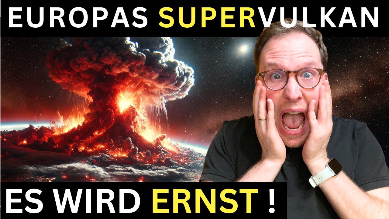 Europas SUPERVULKAN - Wird es ERNST?