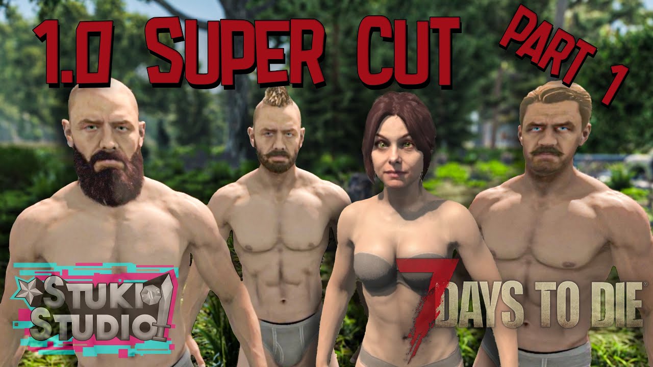 7 Days to Die 1.0 SUPERCUT!!! (Part 1)