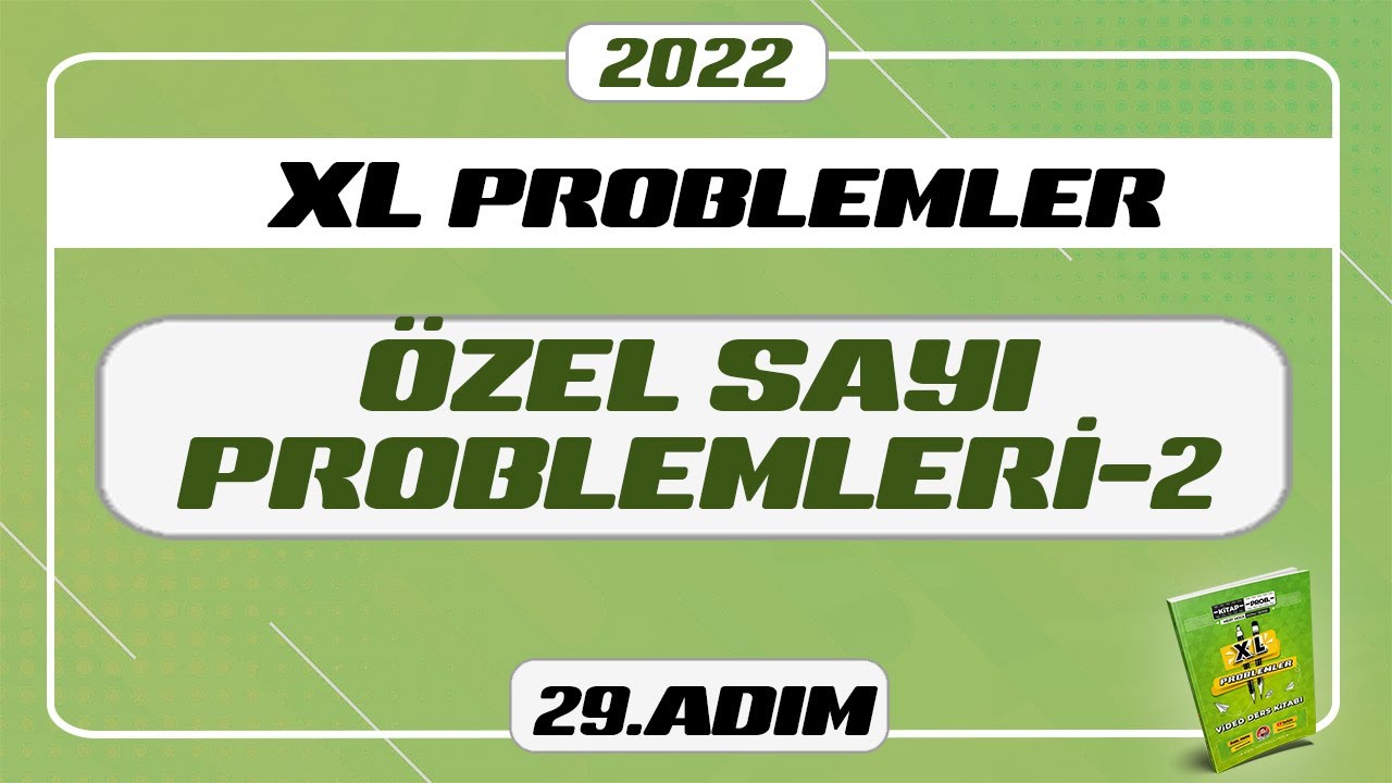 &Ouml;zel Sayı Problemleri-2 | XL Problemler Kampı | 29.Adım | #merthoca #konuserisi #xlproblemler
