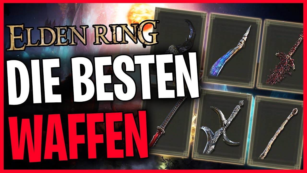 Die Besten Waffen in Elden Ring ☆ Diese Waffen sind extrem stark ☆ Elden Ring Deutsch