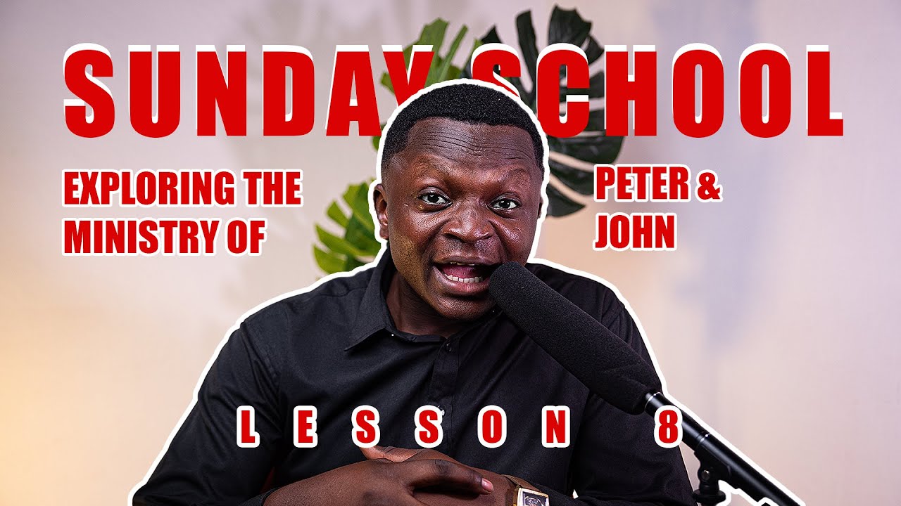 LESSON 8 DYNAMIC MINISTRY (EXPLORING THE MINISTRY OF PETER AND JOHN)