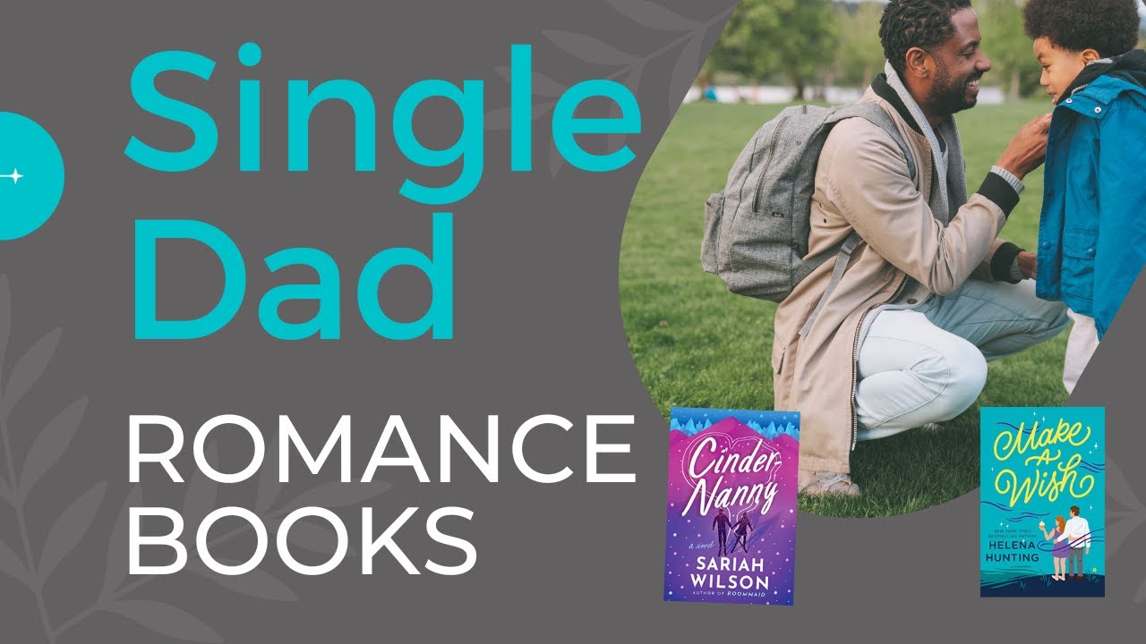 Single Dad Romance Book Recommendations You'll Adore