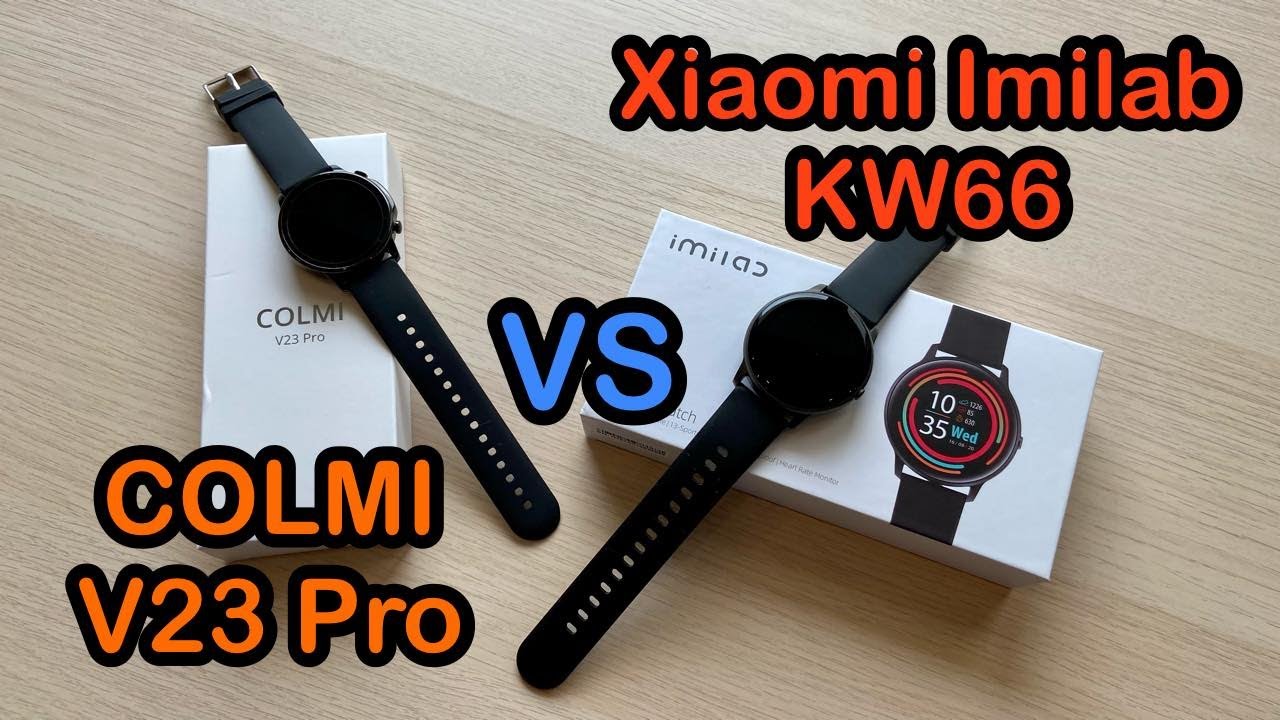 Xiaomi Imilab KW66 VS COLMI V23 Pro / Сравнительный обзор смарт часов