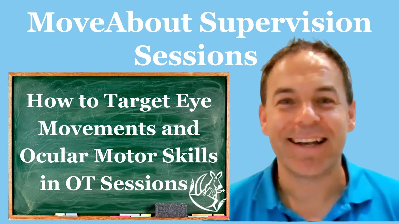How to Target Eye Movements and Ocular Motor Skills in OT Sessions