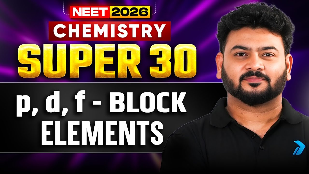 NEET 2026 | SUPER 30 Questions Series🔥 | p, d & f-Block Elements | Sanjay Arya