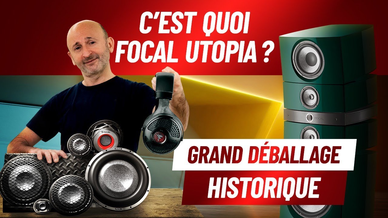 C'est quoi Focal Utopia ? - Le Grand Déballage par PP Garcia