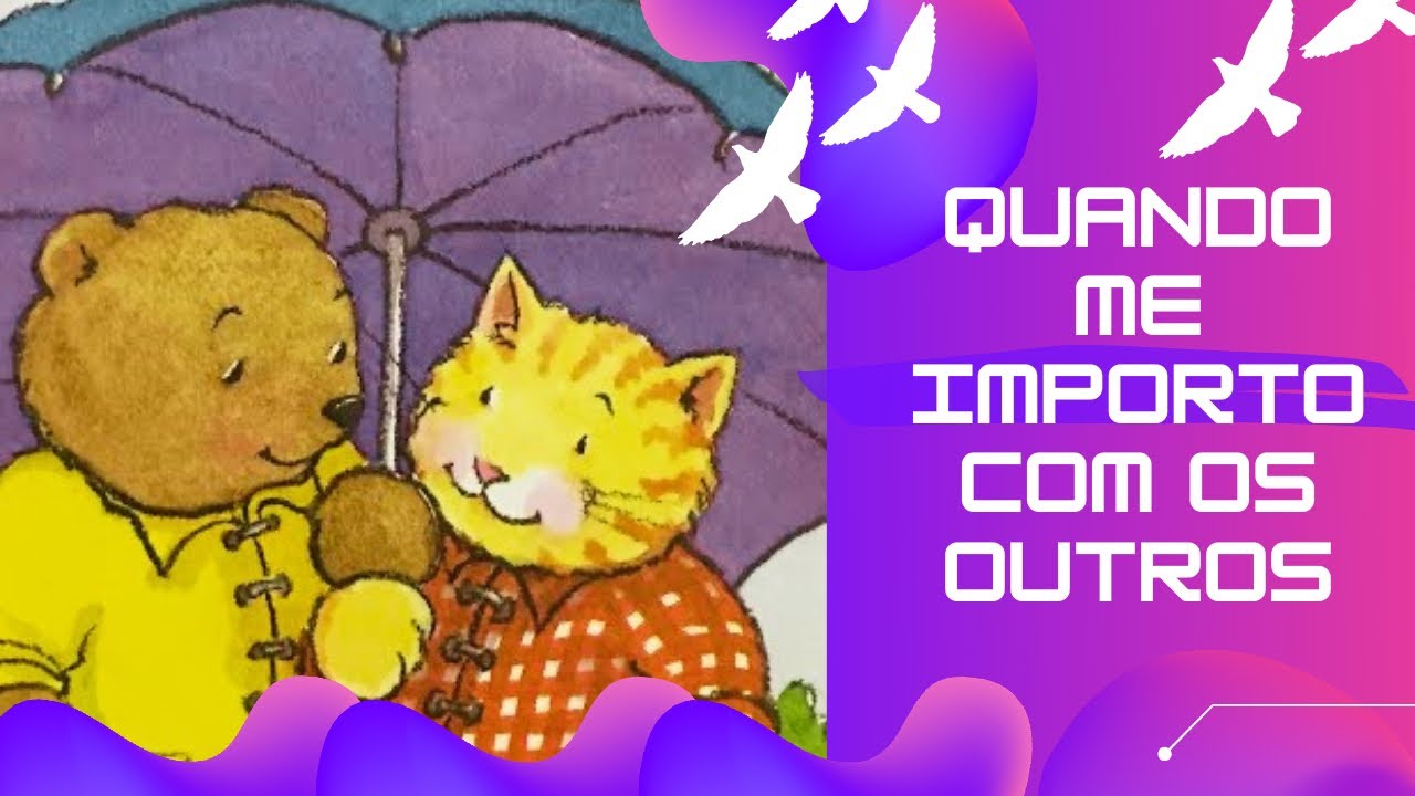 Quando me importo com os outros - Historinha sobre empatia