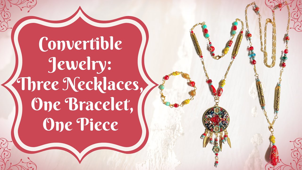 Convertible Jewelry: Three Necklace, One Bracelet, One Piece | B’Sue Boutiques
