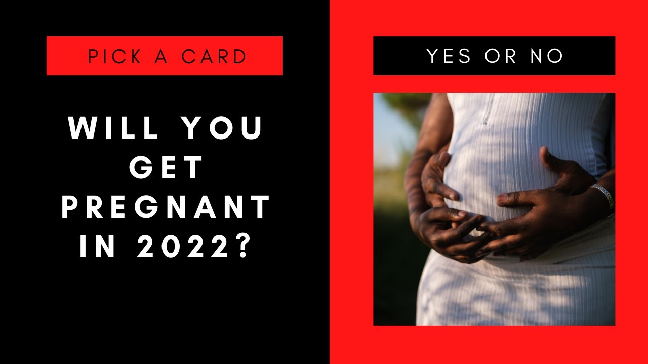 (PICK A CARD) Will You Get Pregnant in 2022? 🥳🤗 YES or NO 100% Accurate Tarot Reading