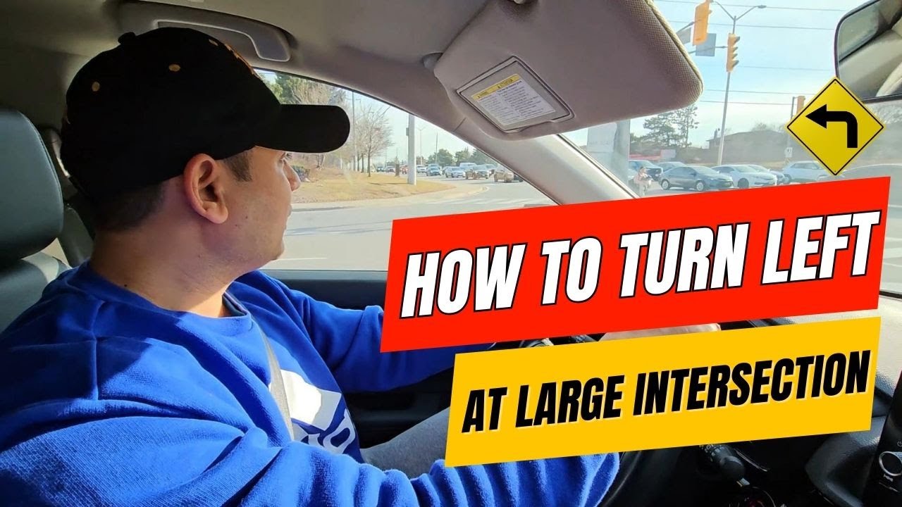 How to TURN LEFT at a major intersection - Car Driving Tip