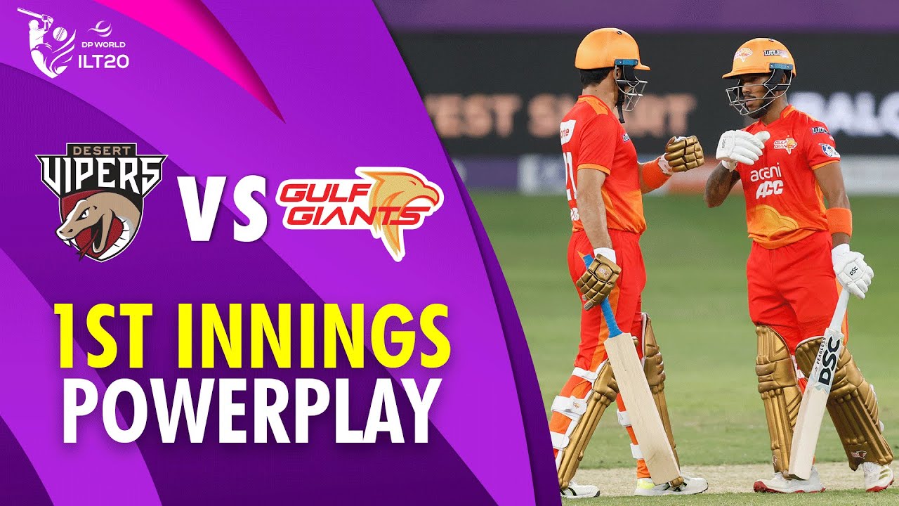 1st Innings Powerplay | Desert Vipers vs Gulf Giants | Match 8 | DP World ILT20 | M3Y1U