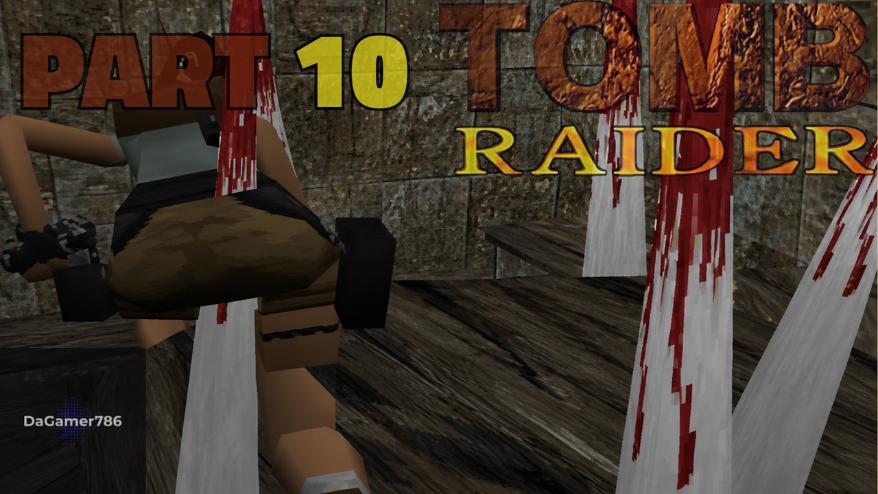 Tomb Raider | Console: PS1 | Walkthrough Gameplay | Part 10