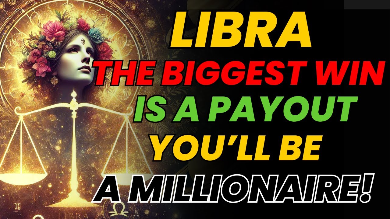 LIBRA ♎ YOUR BIGGEST WIN IS A DIVINE PAYOUT 💸 YOU'RE ABOUT TO BECOME A MILLIONAIRE!