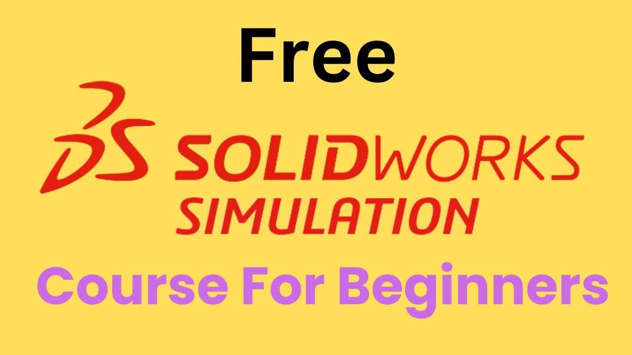 FREE Full Solidworks Simulation Course for Beginners