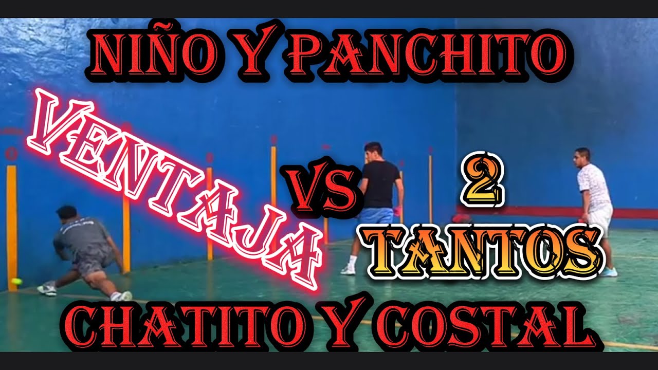 NIÑO ABRAHAM y PANCHITO vs CHATITO DEL CHAMIZAL y COSTAL (ventaja de 2 tantos)