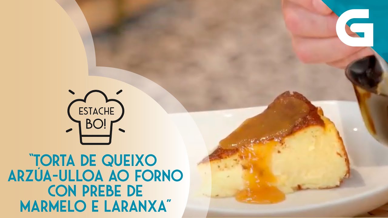 Torta de queixo Arzúa-Ulloa ao forno con prebe de marmelo e laranxa
