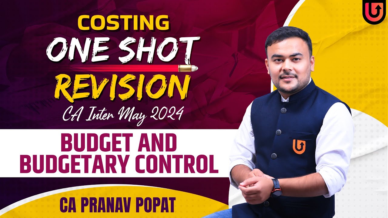 BUDGET COST | 10 Marks | One Shot Revision | CA Inter May 2024 | Pranav Popat