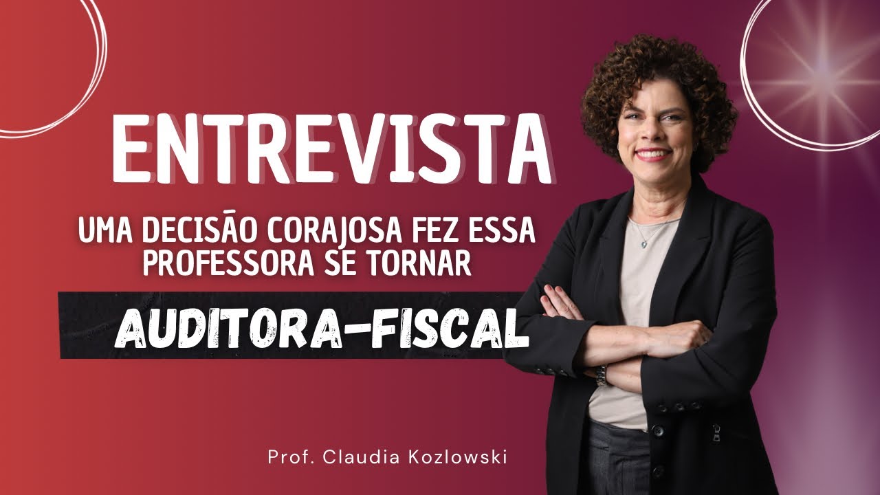 Uma decisão corajosa fez esta professora se tornar Auditora da Receita   Claudia Kozlowski