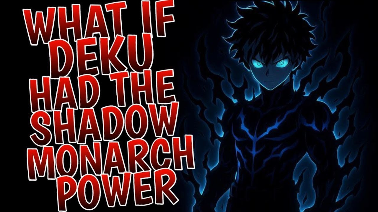 What If Deku Had The Shadow Monarch's Power l Part 1