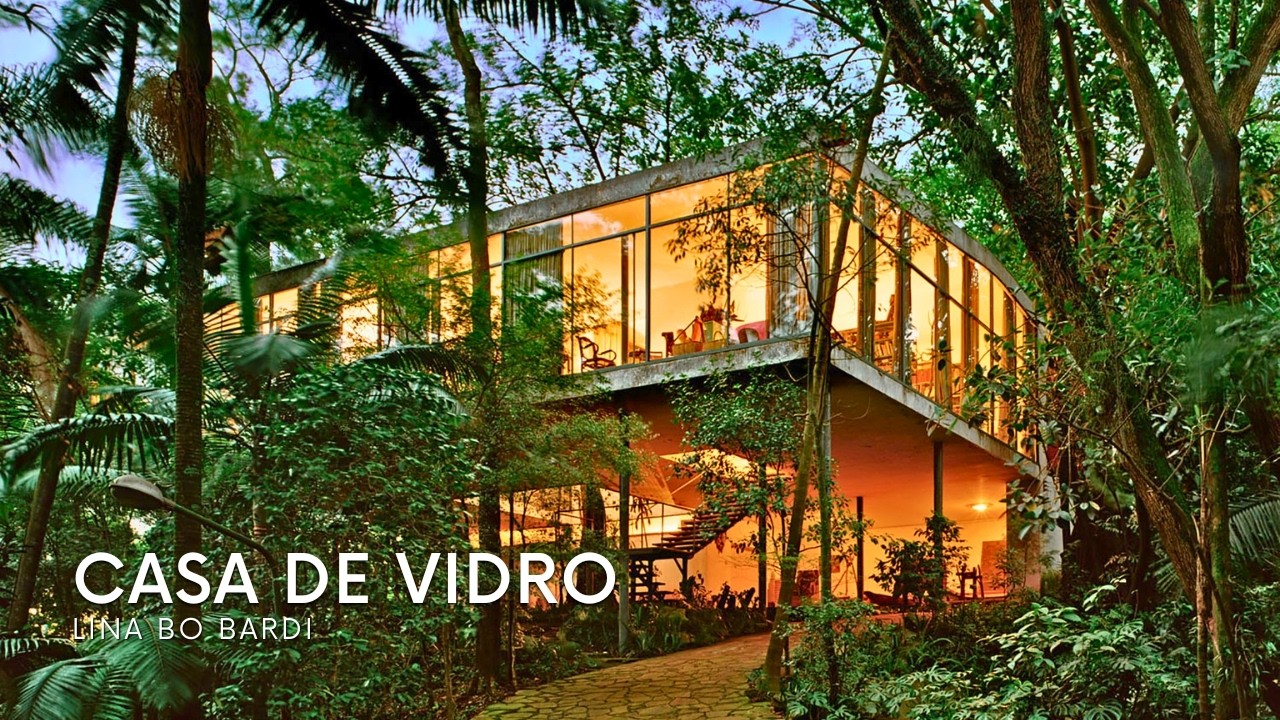 A INCRÍVEL CASA DE VIDRO DE LINA BO BARDI EM SÃO PAULO-SP