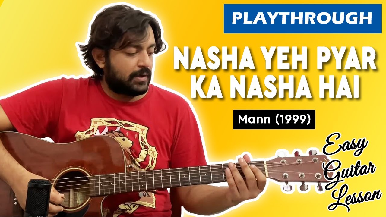 Nasha Yeh Pyar Ka Nasha Hai - Mann | Chords | Playthrough | Pickachord