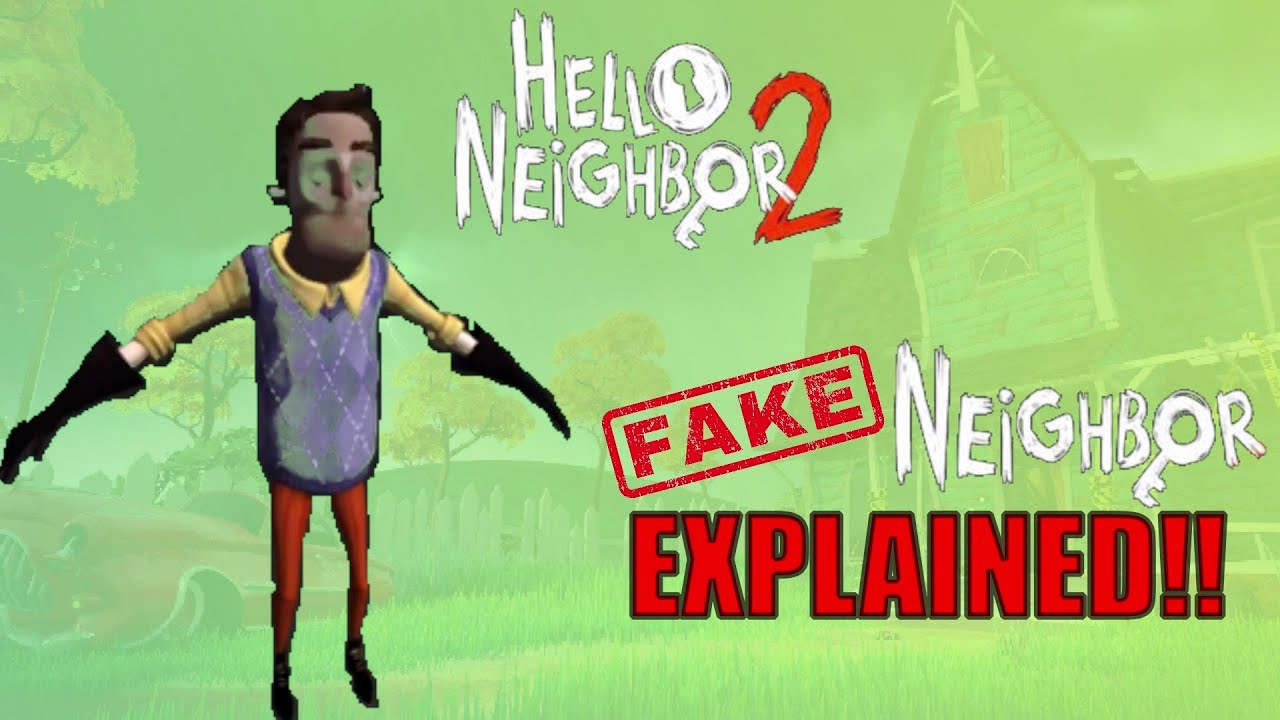 The TRUTH Behind the FAKE NEIGHBOR!! (Explained) - Hello Neighbor 2 Theory
