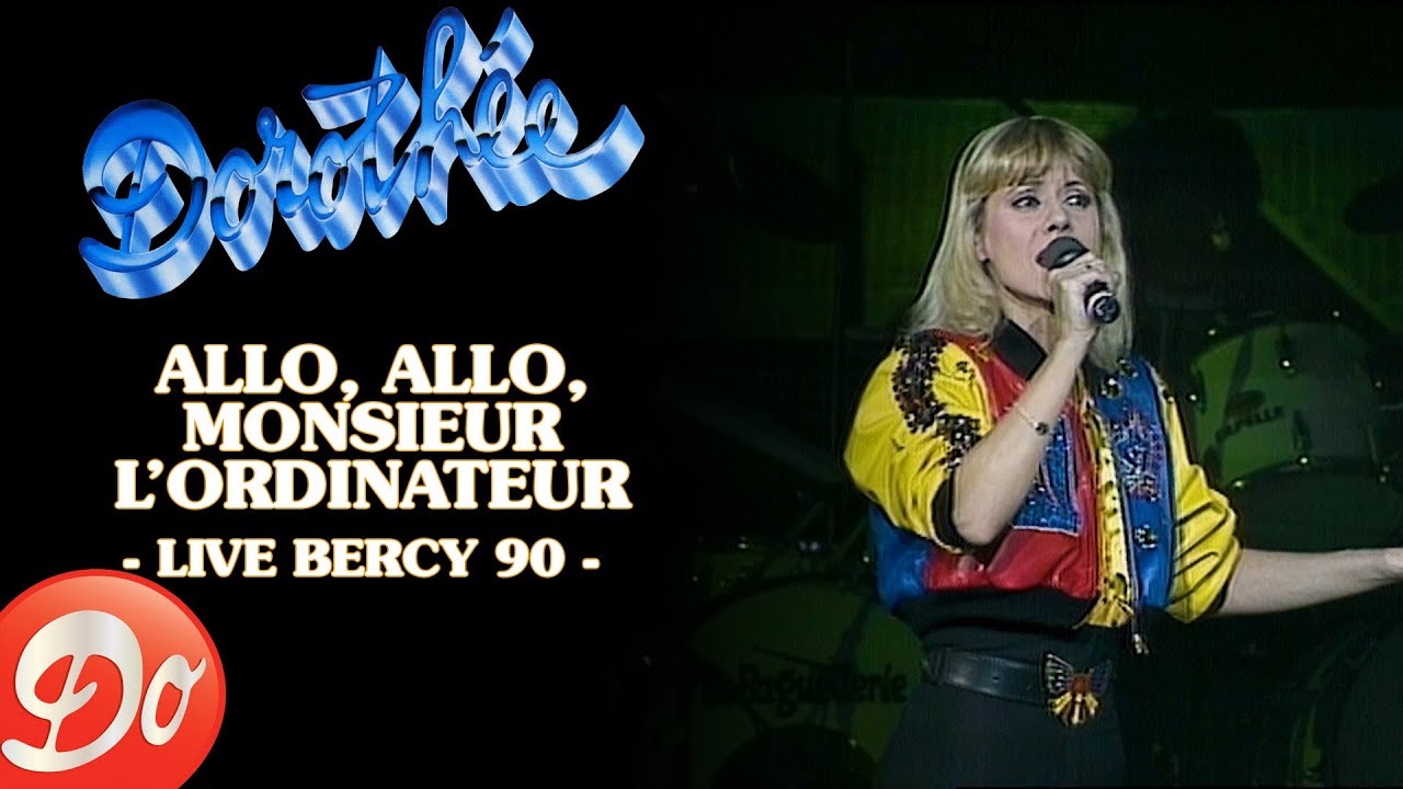Dorothée - Allo, allo, monsieur l'ordinateur | BERCY 1990