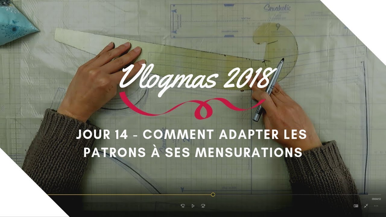 Vlogmas 14 - Comment adapter les patrons à ses mensurations